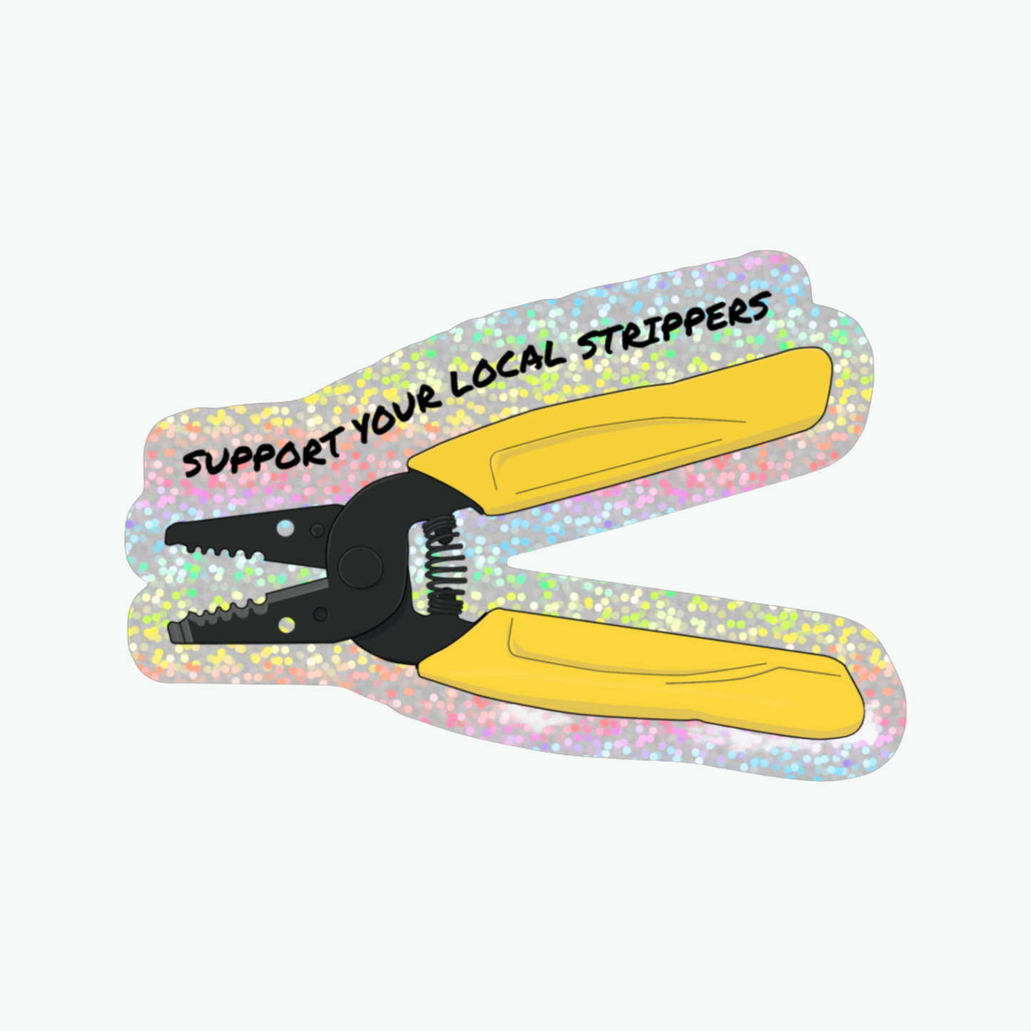 Support Your Local Strippers Sticker