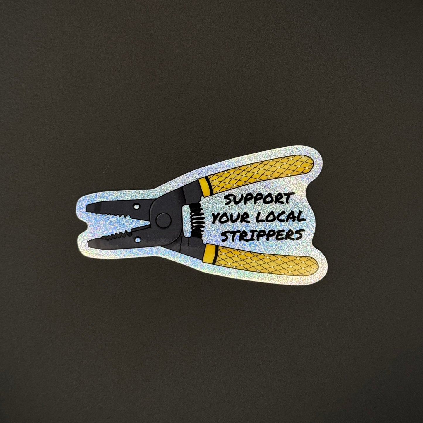 Support Your Local Strippers Sticker