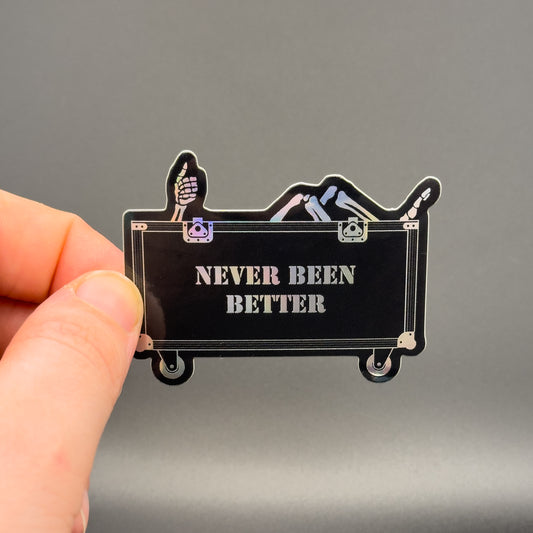 Never Been Better Sticker
